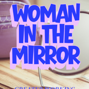 Woman In The Mirror